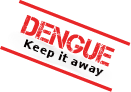 Dengue. Keep it away